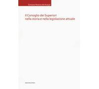 Il Consiglio dei Superiori nella storia e nella legislazione attuale