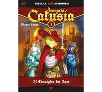 Il consiglio dei topi. Le cronache di Catusia. Libro game. Ediz. illustrata (Vol. 1)