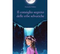 Il Consiglio Segreto delle Erbe Selvatiche