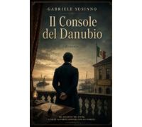 Il Console del Danubio: A chi scrisse e non fu letto