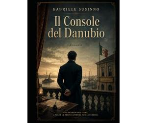 Il Console del Danubio: A chi scrisse e non fu letto