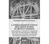 Il consolidamento statico degli edifici storici ed abitativi lesionati