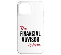 Il consulente finanziario è qui - Divertente Custodia per iPhone 16 Pro Max