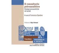 Il consultorio psicoanalitico. Strategie psicoanalitiche nel sociale