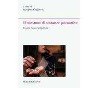 Il consumo di sostanze psicoattive. Contesti e nuove soggettività