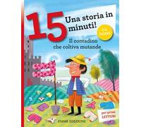 Il contadino che coltiva mutande. Una storia in 15 minuti! Ediz. a colori