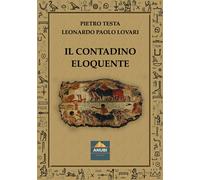 Il contadino eloquente - Testa Pietro, Lovari Leonardo Paolo