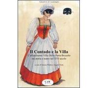 Il contado e la villa. L'affascinante villa Della Porta-Bozzolo tra storia e teatro nel XVI secolo