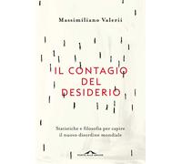 Il contagio del desiderio. Statistiche e filosofia per capire il nuovo disordine
