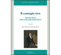 Il contagio vivo. Agostino Bassi nella storia della bachicoltura