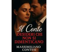 Il Conte - Desideri che non si Dimenticano