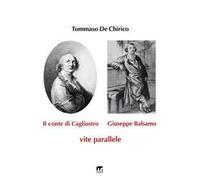 Il conte di Cagliostro e Giuseppe Balsamo. Vite parallele
