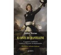 Il Conte di Chanteleine. L'epopea vandeana contro il terrore rivoluzionario
