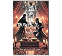 Il Conte di Monte Cristo: Volume 4