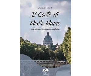 Il Conte di Monte Mario. Note di una rivoluzione metafisica