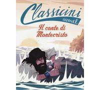Il conte di Montecristo da Alexandre Dumas. Classicini. Ediz. a colori