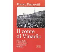 Il conte di Vinadio. Felice Balbo e il marxismo come eresia cristiana