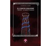 Il conte grande. I Savoia. La storia, il romanzo