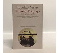 Il Conte Pecorajo. Storia del nostro secolo. Testo critico secondo l'edizione a stampa del 1857