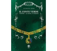 Il conte verde. I Savoia. La storia, il romanzo - Bano Lucrezia