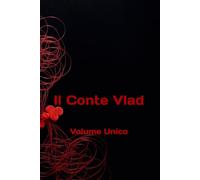 Il Conte Vlad: Volume Unico