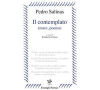 Il contemplato (mare, poema). Testo spagnolo a fronte