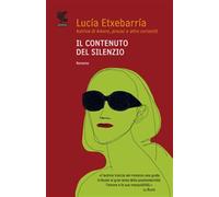 Il contenuto del silenzio - Etxebarría Lucía