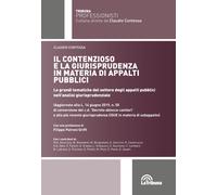 Il contenzioso e la giurisprudenza in materia di appalti pubblici. Le gran...