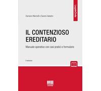 Il contenzioso ereditario. Manuale operativo con casi pratici e formulario
