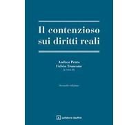 Il contenzioso sui diritti reali. Ediz. ampliata