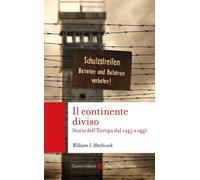 Il continente diviso. Storia dell'Europa dal 1945 a oggi [Paperback] Hitchcock,