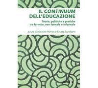 Il continuum dell'educazione. Teorie, politiche e pratiche tra formale, non formale e informale