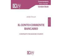 Il conto corrente bancario. I contratti tra banche e clienti