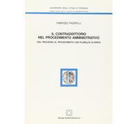 Il contraddittorio nel procedimento amministrativo. Dal processo al procedimento con pluralità di parti