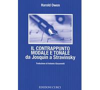 Libri Harold Owen - Il Contrappunto Modale E Tonale Da Josquin A Stravinsky
