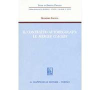 Il contratto autoregolato. Le «merger clauses»