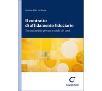Il contratto di affidamento fiduciario. Tra autonomia privata e t
