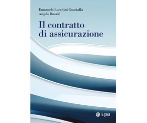Il contratto di assicurazione - Busani Angelo, Lucchini Guastalla Emanuele