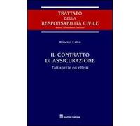 Il contratto di assicurazione. Fattispecie ed effetti