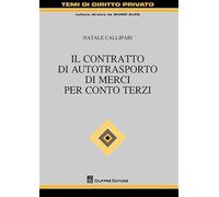 Il contratto di autotrasporto di merci per conto terzi
