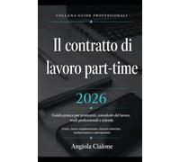 Il contratto di lavoro part-time: Guida completa per corso praticanti