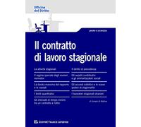 Il contratto di lavoro stagionale. La disciplina dei lavoratori stagionali aggiornata al Decreto dignità