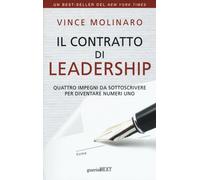 Il contratto di leadership. Quattro impegni da sottoscrivere per diventare...