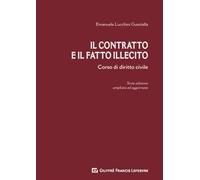 Il contratto e il fatto illecito. Corso di diritto civile
