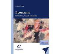 Il contratto. Formazione, requisiti e invalidità - Renda Andrea