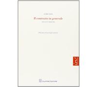 Il contratto in generale. Principi e problemi
