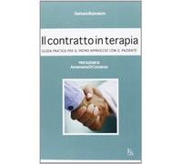 Il contratto in terapia. Guida pratica per il primo approccio con il paziente