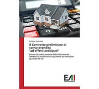 Il Contratto preliminare di compravendita "ad effetti anticipati": Forme di tutela previste dall'ordinamento italiano al promissario acquirente di immobile gravato da vizi
