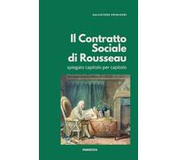Il Contratto Sociale di Rousseau: spiegato capitolo per capitolo: 39