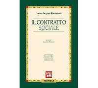 Il contratto sociale: Edizione integrale commentata